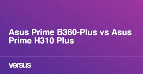 b360 vs h310|Asus Prime B360.